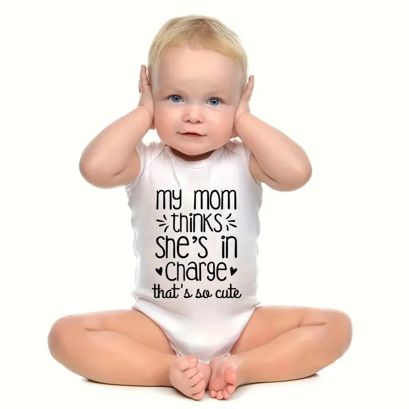 Newborn Baby Boy Girl Clothes My Mom Thinks She Is in Charge That's So Cute Funny Letter Printed Infant Rompers Baby Outfits